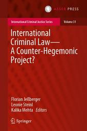 Icon image International Criminal Law—A Counter-Hegemonic Project?