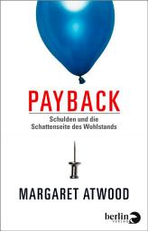 Icon image Payback: Schulden und die Schattenseite des Wohlstands