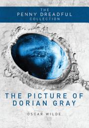 Icon image The Picture of Dorian Gray (The Penny Dreadful Collection)