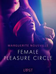 Icon image Female Pleasure Circle - Erotic Short Story