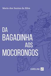 Icon image Da Bagadinha Aos Mocorongos