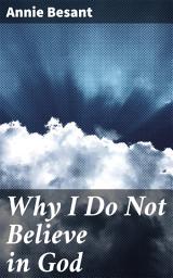 Icon image Why I Do Not Believe in God: An Exploration of Atheism and Rationalism in Religion and Spirituality