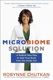 Icon image The Microbiome Solution: A Radical New Way to Heal Your Body from the Inside Out