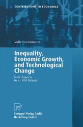 Icon image Inequality, Economic Growth, and Technological Change: New Aspects in an Old Debate