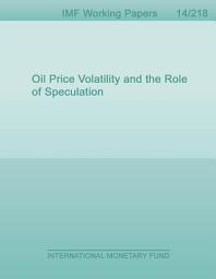 Icon image Oil Price Volatility and the Role of Speculation