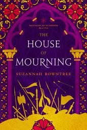 Icon image The House of Mourning