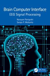 Icon image Brain Computer Interface: EEG Signal Processing