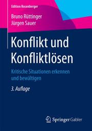 Icon image Konflikt und Konfliktlösen: Kritische Situationen erkennen und bewältigen, Ausgabe 3