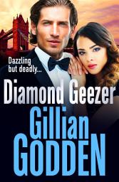 Icon image Diamond Geezer: An edge-of-your-seat gangland crime thriller from Gillian Godden