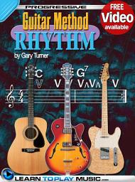 Icon image Rhythm Guitar Lessons for Beginners: Teach Yourself How to Play Guitar (Free Video Available), Edition 2