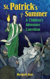 Icon image St. Patrick's Summer: A Children's Adventure Catechism