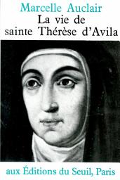 Icon image La Vie de sainte Thérèse d'Avila