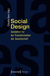 Icon image Social Design: Gestalten für die Transformation der Gesellschaft