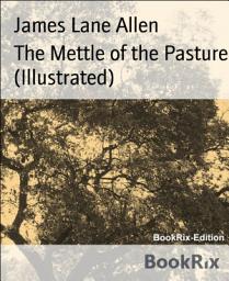 Icon image The Mettle of the Pasture (Illustrated)