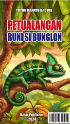 Icon image PETUALANGAN BUNI SI BUNGLON