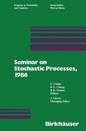 Icon image Seminar on Stochastic Processes, 1986