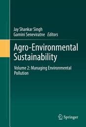 Icon image Agro-Environmental Sustainability: Volume 2: Managing Environmental Pollution