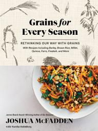 Icon image Grains for Every Season: Rethinking Our Way with Grains