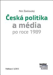 Icon image Česká politika a média po roce 1989