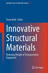 Icon image Innovative Structural Materials: Reducing Weight of Transportation Equipment