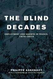 Icon image The Blind Decades: Employment and Growth in France, 1974-2014