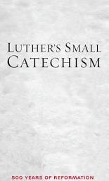 Icon image Luther's Small Catechism, Study Edition