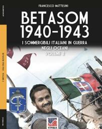 Icon image Betasom 1940-1943 - Vol. 2