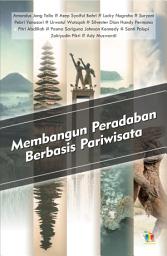 Icon image MEMBANGUN PERADABAN BERBASIS PARIWISATA