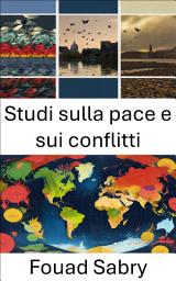 Icon image Studi sulla pace e sui conflitti: Comprendere le dinamiche globali, dalla diplomazia alla risoluzione