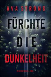 Icon image Fürchte die Dunkelheit (Ein Lexi Cole Thriller — Band 1)