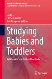 Icon image Studying Babies and Toddlers: Relationships in Cultural Contexts