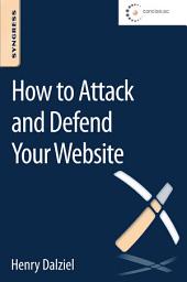 Icon image How to Attack and Defend Your Website