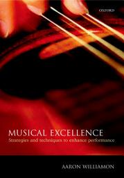 Icon image Musical Excellence: Strategies and Techniques to Enhance Performance