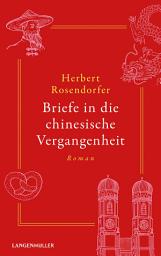 Icon image Briefe in die chinesische Vergangenheit: Roman