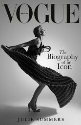 Icon image British Vogue: The Biography of an Icon