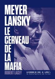 Icon image Meyer Lansky, le cerveau de la mafia