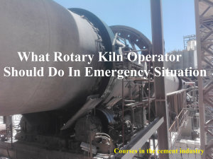 Icon image What Rotary Kiln Operator Should Do In Emergency Situation in Cement Industry