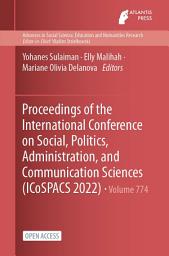 Icon image Proceedings of the International Conference on Social, Politics, Administration, and Communication Sciences (ICoSPACS 2022)