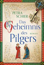 Icon image Das Geheimnis des Pilgers: Roman