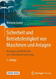 Icon image Sicherheit und Betriebsfestigkeit von Maschinen und Anlagen: Konzepte und Methoden zur Lebensdauervorhersage, Ausgabe 2