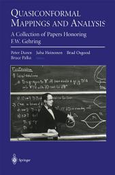 Icon image Quasiconformal Mappings and Analysis: A Collection of Papers Honoring F.W. Gehring