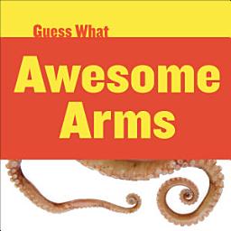 Icon image Awesome Arms: Octopus: Read Along or Enhanced eBook