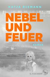 Icon image Nebel und Feuer: Roman