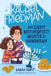 Icon image Rachel Friedman and Eight Not-Perfect Nights of Hanukkah