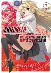 Icon image Arifureta: From Commonplace to World's Strongest: Arifureta: From Commonplace to World's Strongest Volume 7