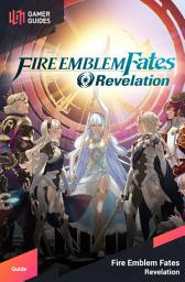 Icon image Fire Emblem Fates: Revelation - Strategy Guide