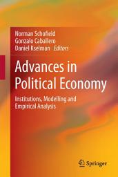 Icon image Advances in Political Economy: Institutions, Modelling and Empirical Analysis