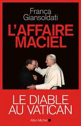 Icon image L'Affaire Maciel: Le Diable au Vatican