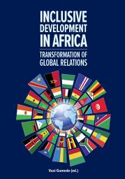 Icon image Inclusive Development In AfrIca: Transformation of Global Relations