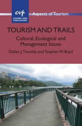 Icon image Tourism and Trails: Cultural, Ecological and Management Issues